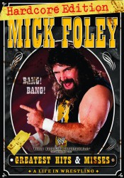 poster Mick Foley's Greatest Hits & Misses: A Life in Wrestling
          (2004)
        